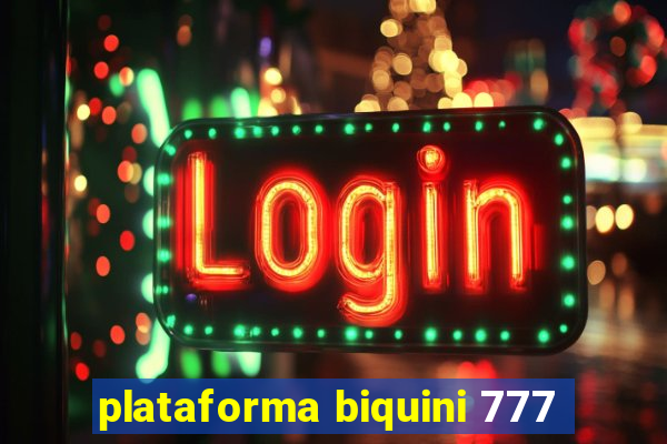 plataforma biquini 777